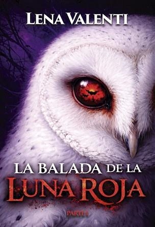 LA BALADA DE LA LUNA ROJA.PARTE 1 | 9791387544393 | VALENTI,LINA | Llibreria Geli - Llibreria Online de Girona - Comprar llibres en català i castellà