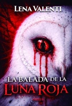 LA BALADA DE LA LUNA ROJA.PARTE 2 | 9791387544416 | VALENTI,LENA | Libreria Geli - Librería Online de Girona - Comprar libros en catalán y castellano