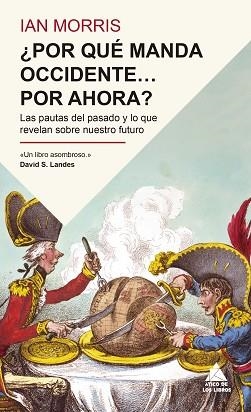 POR QUÉ MANDA OCCIDENTE… POR AHORA? | 9791387592905 | MORRIS, IAN | Libreria Geli - Librería Online de Girona - Comprar libros en catalán y castellano