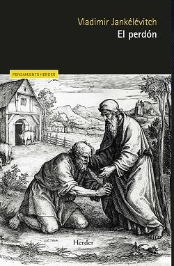 EL PERDÓN | 9788425451560 | JANKÉLÉVITCH, VLADIMIR | Llibreria Geli - Llibreria Online de Girona - Comprar llibres en català i castellà