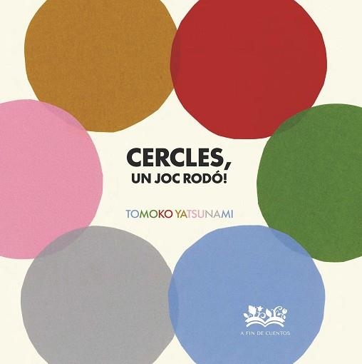 CERCLES,UN JOC RODÓ! | 9788419684530 | YATSUNAMI, TOMOKO | Llibreria Geli - Llibreria Online de Girona - Comprar llibres en català i castellà