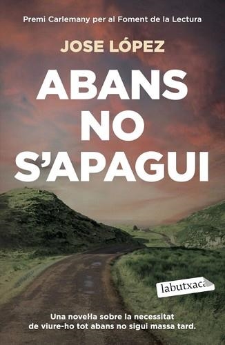 ABANS NO S'APAGUI | 9791387802547 | LÓPEZ, JOSE | Libreria Geli - Librería Online de Girona - Comprar libros en catalán y castellano