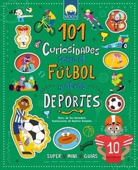 101 CURIOSIDADES SOBRE EL FÚTBOL Y OTROS DEPORTES | 9791256431243 | BENEDETTI,TEO | Libreria Geli - Librería Online de Girona - Comprar libros en catalán y castellano