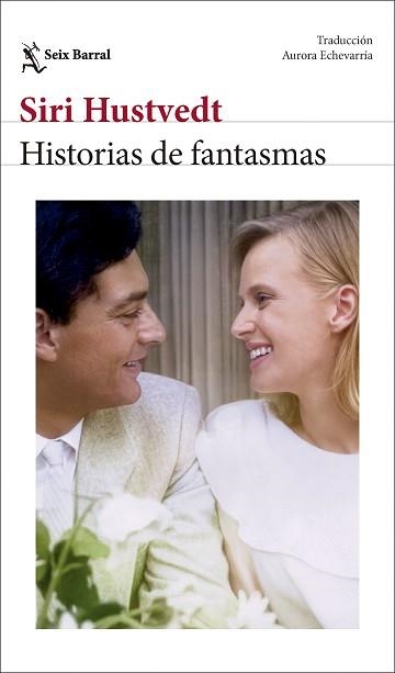 HISTORIAS DE FANTASMAS | 9788432249808 | HUSTVEDT, SIRI | Libreria Geli - Librería Online de Girona - Comprar libros en catalán y castellano