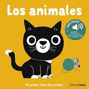 LOS ANIMALES.MI PRIMER LIBRO DE SONIDOS | 9788408310747 | BILLET, MARION | Llibreria Geli - Llibreria Online de Girona - Comprar llibres en català i castellà