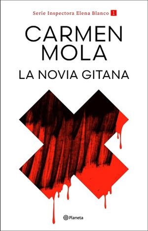 LA NOVIA GITANA (INSPECTORA ELENA BLANCO-1) | 9788408317685 | MOLA, CARMEN | Llibreria Geli - Llibreria Online de Girona - Comprar llibres en català i castellà