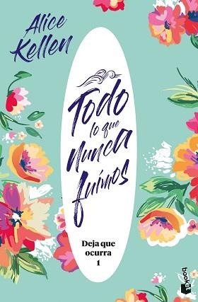 TODO LO QUE NUNCA FUIMOS (EDICIÓN PELÍCULA) | 9788408320258 | KELLEN, ALICE | Llibreria Geli - Llibreria Online de Girona - Comprar llibres en català i castellà