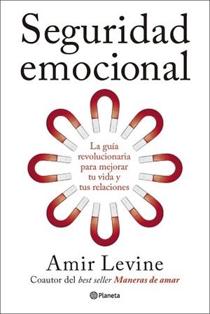 SEGURIDAD EMOCIONAL | 9788408320364 | LEVINE, AMIR | Llibreria Geli - Llibreria Online de Girona - Comprar llibres en català i castellà