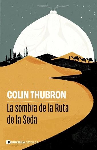 LA SOMBRA DE LA RUTA DE LA SEDA | 9788411005135 | THUBRON, COLIN | Libreria Geli - Librería Online de Girona - Comprar libros en catalán y castellano