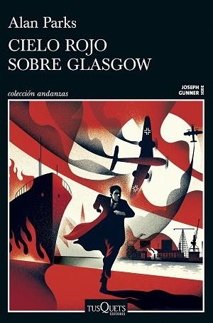CIELO ROJO SOBRE GLASGOW (SERIE JOSEPH GUNNER-1) | 9788411077958 | PARKS, ALAN | Llibreria Geli - Llibreria Online de Girona - Comprar llibres en català i castellà