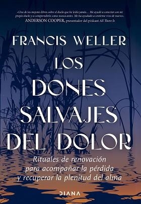 LOS DONES SALVAJES DEL DOLOR | 9788411193436 | WELLER, FRANCIS | Llibreria Geli - Llibreria Online de Girona - Comprar llibres en català i castellà