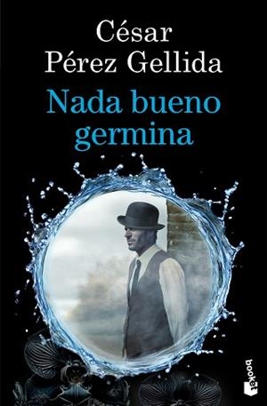 NADA BUENO GERMINA | 9788423369973 | PÉREZ GELLIDA, CÉSAR | Llibreria Geli - Llibreria Online de Girona - Comprar llibres en català i castellà
