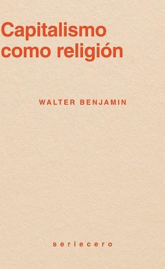 CAPITALISMO COMO RELIGIÓN | 9791399152135 | BENJAMIN, WALTER | Llibreria Geli - Llibreria Online de Girona - Comprar llibres en català i castellà