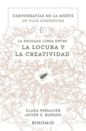 LA DELGADA LÍNEA ENTRE LA LOCURA Y LA CREATIVIDAD | 9791399016154 | BURGOS,JAVIER S./PEÑALVER,CLARA | Llibreria Geli - Llibreria Online de Girona - Comprar llibres en català i castellà