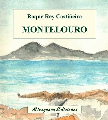 MONTELOURO | 9788478135257 | REY CASTIÑEIRA, ROQUE MANUEL | Llibreria Geli - Llibreria Online de Girona - Comprar llibres en català i castellà