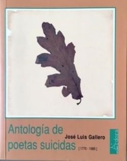 ANTOLOGÍA DE POETAS SUICIDAS | 9788488020888 | GALLERO,JOSÉ LUIS | Llibreria Geli - Llibreria Online de Girona - Comprar llibres en català i castellà