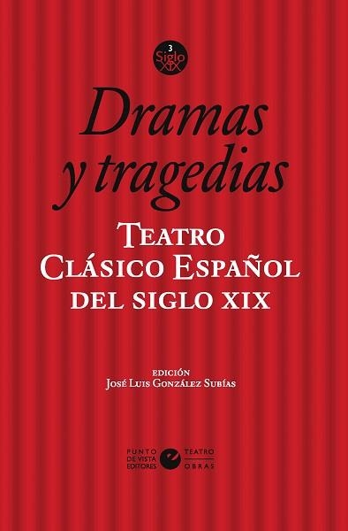 TEATRO CLÁSICO ESPAÑOL DEL SIGLO XIX(VOLÚMEN 3. DRAMAS Y TRAGEDIAS) | 9791387624453 | GONZÁLEZ SUBÍAS, JOSÉ LUIS | Llibreria Geli - Llibreria Online de Girona - Comprar llibres en català i castellà