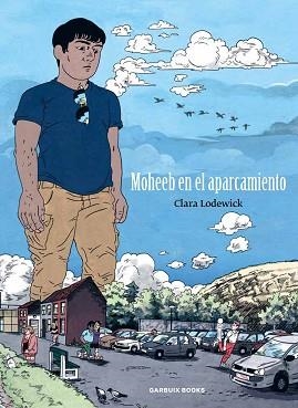 MOHEEB EN EL APARCAMIENTO | 9788419393760 | LODEWICK, CLARA | Llibreria Geli - Llibreria Online de Girona - Comprar llibres en català i castellà