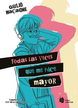 TODAS LAS VECES QUE ME HICE MAYOR | 9788410158467 | MACAIONE, GIULIO | Llibreria Geli - Llibreria Online de Girona - Comprar llibres en català i castellà