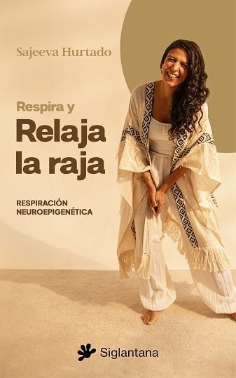 RESPIRA Y RELAJA LA RAJA | 9788410179936 | HURTADO, SAJEEVA | Llibreria Geli - Llibreria Online de Girona - Comprar llibres en català i castellà