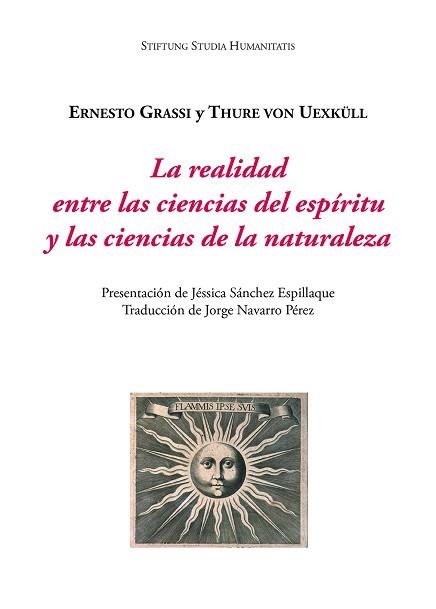 LA REALIDAD ENTRE LAS CIENCIAS DEL ESPÍRITU Y LAS CIENCIAS DE LA NATURALEZA | 9788416335893 | GRASSI, ERNESTO/UEXKÜLL, THURE VON | Llibreria Geli - Llibreria Online de Girona - Comprar llibres en català i castellà