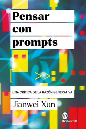 PENSAR CON PROMPTS | 9791399141948 | XUN, JIANWEI | Llibreria Geli - Llibreria Online de Girona - Comprar llibres en català i castellà
