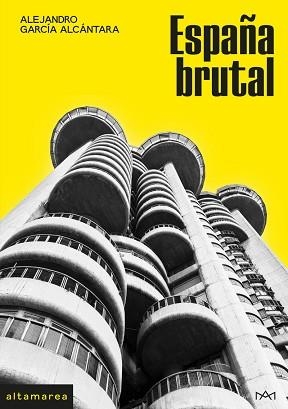ESPAÑA BRUTAL | 9788419583711 | GARCÍA ALCÁNTARA,ALEJANDRO | Llibreria Geli - Llibreria Online de Girona - Comprar llibres en català i castellà