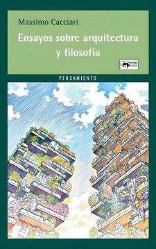 ENSAYOS SOBRE ARQUITECTURA Y FILOSOFÍA | 9788477747451 | CACCIARI, MASSIMO | Llibreria Geli - Llibreria Online de Girona - Comprar llibres en català i castellà