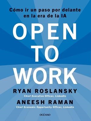 OPEN TO WORK | 9788449461507 | ROSLANSKY, RYAN/RAMAN, ANEESH | Llibreria Geli - Llibreria Online de Girona - Comprar llibres en català i castellà