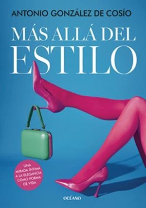 MÁS ALLÁ DEL ESTILO | 9788449461491 | GONZÁLEZ DE COSÍO, ANTONIO | Llibreria Geli - Llibreria Online de Girona - Comprar llibres en català i castellà