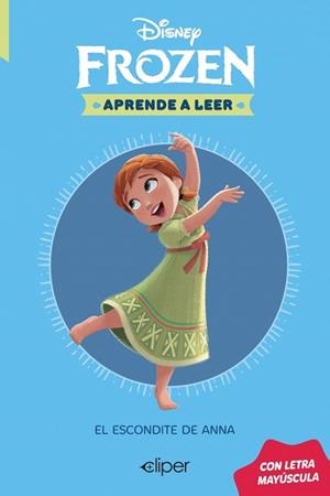 APRENDE A LEER CON LETRA MAYÚSCULA-3.EL ESCONDITE DE ANNA | 9788419487605 | DISNEY | Llibreria Geli - Llibreria Online de Girona - Comprar llibres en català i castellà