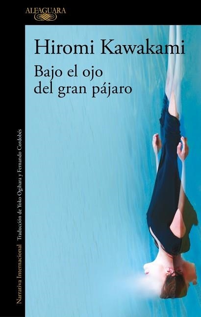 BAJO EL OJO DEL GRAN PÁJARO | 9791387846589 | KAWAKAMI, HIROMI | Llibreria Geli - Llibreria Online de Girona - Comprar llibres en català i castellà