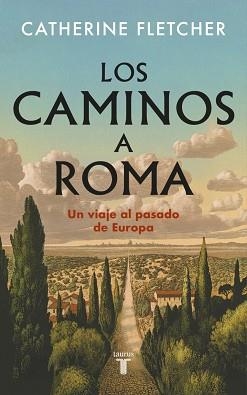 LOS CAMINOS A ROMA | 9788430628551 | FLETCHER, CATHERINE | Llibreria Geli - Llibreria Online de Girona - Comprar llibres en català i castellà