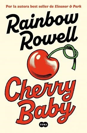 CHERRY BABY | 9788491299837 | ROWELL, RAINBOW | Llibreria Geli - Llibreria Online de Girona - Comprar llibres en català i castellà