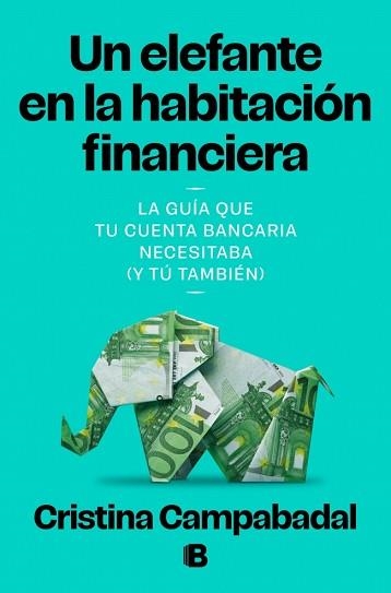 UN ELEFANTE EN LA HABITACIÓN FINANCIERA | 9788466684132 | CAMPABADAL, CRISTINA | Llibreria Geli - Llibreria Online de Girona - Comprar llibres en català i castellà