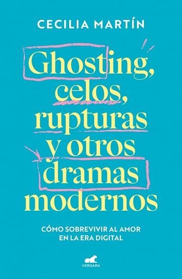 GHOSTING,CELOS,RUPTURAS Y OTROS DRAMAS MODERNOS | 9788419820839 | MARTÍN, CECILIA | Llibreria Geli - Llibreria Online de Girona - Comprar llibres en català i castellà