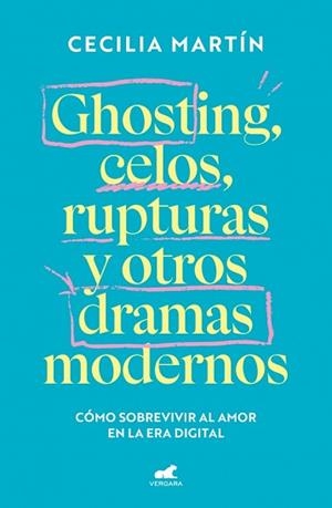 GHOSTING,CELOS,RUPTURAS Y OTROS DRAMAS MODERNOS | 9788419820839 | MARTÍN, CECILIA | Llibreria Geli - Llibreria Online de Girona - Comprar llibres en català i castellà