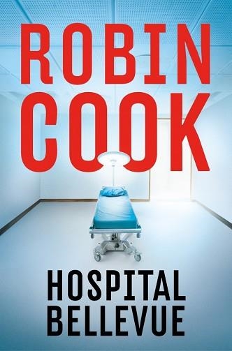 HOSPITAL BELLEVUE | 9788401037504 | COOK, ROBIN | Llibreria Geli - Llibreria Online de Girona - Comprar llibres en català i castellà
