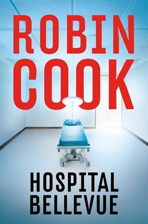 HOSPITAL BELLEVUE | 9788401037504 | COOK, ROBIN | Llibreria Geli - Llibreria Online de Girona - Comprar llibres en català i castellà