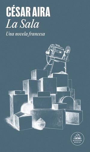 LA SALA.UNA NOVELA FRANCESA | 9788439747079 | AIRA, CÉSAR | Llibreria Geli - Llibreria Online de Girona - Comprar llibres en català i castellà