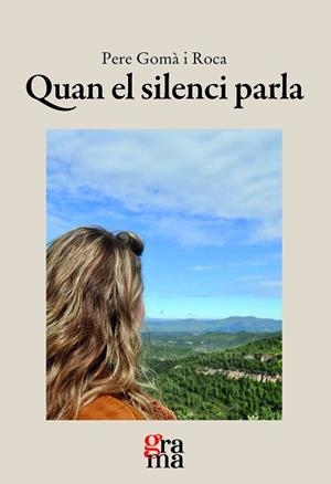 QUAN EL SILENCI PARLA | 9791399052732 | GOMÀ ROCA, PERE | Llibreria Geli - Llibreria Online de Girona - Comprar llibres en català i castellà