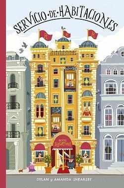 SERVICIO DE HABITACIONES | 9788491459279 | SHEARSBY, DYLAN | Llibreria Geli - Llibreria Online de Girona - Comprar llibres en català i castellà