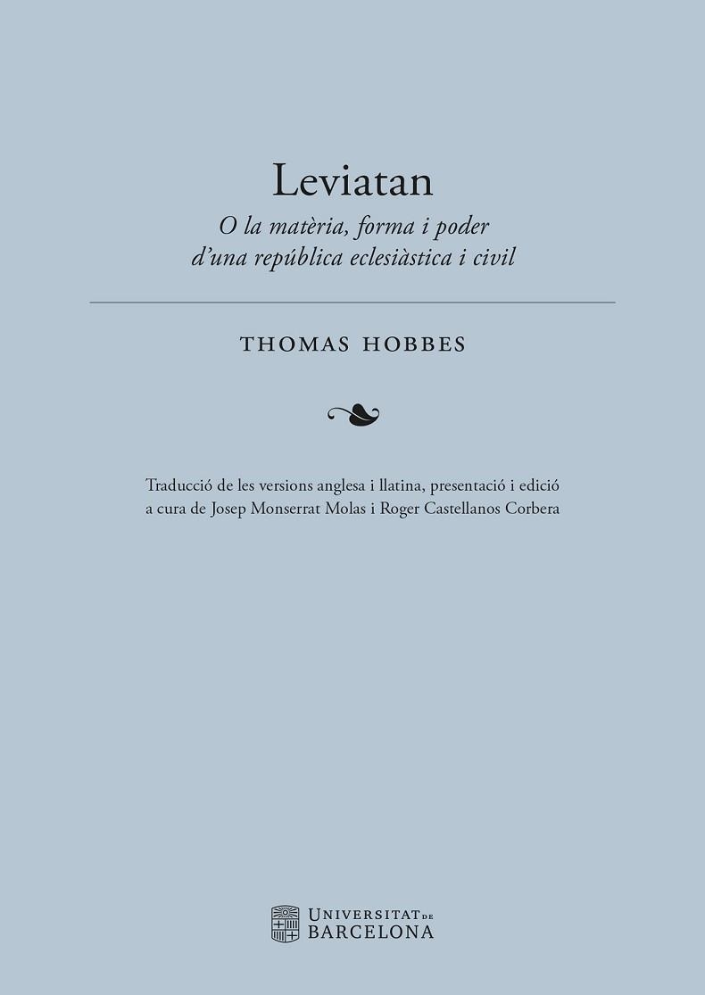 LEVIATAN O LA MATÈRIA,FORMA I PODER D’UNA REPÚBLICA ECLESIÀSTICA I CIVIL | 9788491689959 | THOMAS, HOBBES | Libreria Geli - Librería Online de Girona - Comprar libros en catalán y castellano