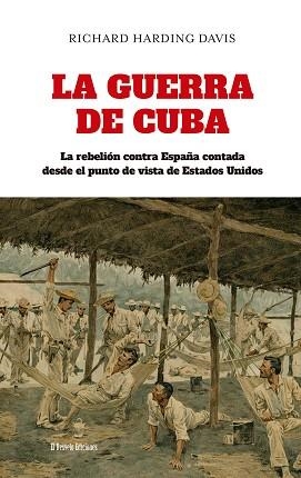 LA GUERRA DE CUBA | 9791387799632 | DAVIS, RICHARD HARDING | Llibreria Geli - Llibreria Online de Girona - Comprar llibres en català i castellà