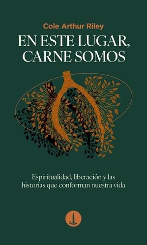 EN ESTE LUGAR,CARNE SOMOS | 9788412353167 | RILEY, COLE ARTHUR | Llibreria Geli - Llibreria Online de Girona - Comprar llibres en català i castellà