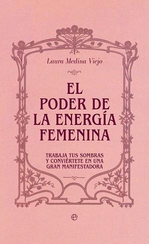 EL PODER DE LA ENERGÍA FEMENINA | 9788410943025 | MEDINA VIEJO, LAURA | Libreria Geli - Librería Online de Girona - Comprar libros en catalán y castellano