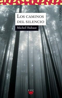 LOS CAMINOS DEL SILENCIO | 9788428810173 | HUBAUT,MICHEL | Llibreria Geli - Llibreria Online de Girona - Comprar llibres en català i castellà
