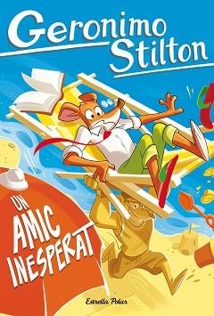 UN AMIC INESPERAT | 9791387783129 | STILTON, GERONIMO | Llibreria Geli - Llibreria Online de Girona - Comprar llibres en català i castellà