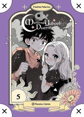 PLANETA MANGA.MIENTRAS YUBOOH DUERME Nº 05 | 9791387921811 | PALACIOS, PAULINA | Llibreria Geli - Llibreria Online de Girona - Comprar llibres en català i castellà
