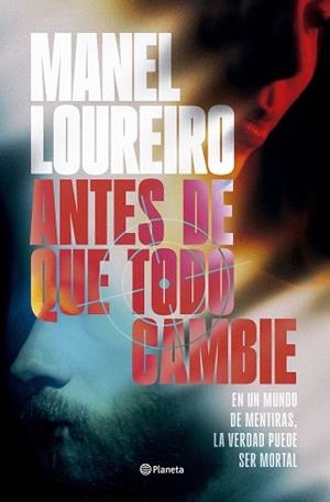 ANTES DE QUE TODO CAMBIE | 9788408319962 | LOUREIRO, MANEL | Llibreria Geli - Llibreria Online de Girona - Comprar llibres en català i castellà